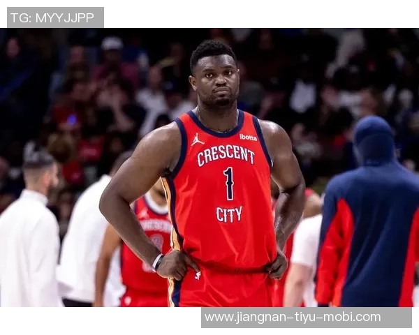 锡安谈上场时间限制感到沮丧但誓言在场上全力以赴展现自我